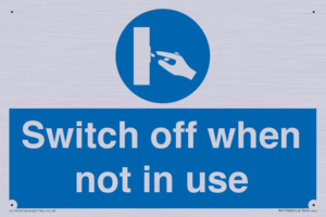 Switch off when not in use